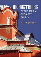 Monasteries Of The Serbian Ortodox Church - Guide